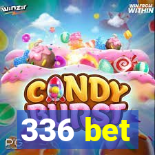 336 bet